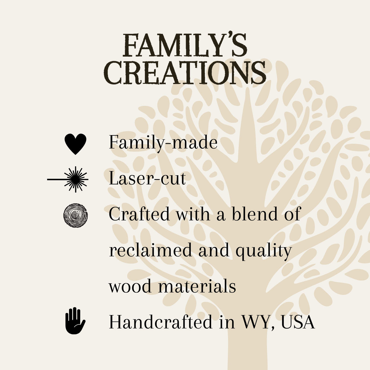 Tree design with text about family-made, laser-cut products crafted from reclaimed and quality wood materials, handcrafted in WY, USA.